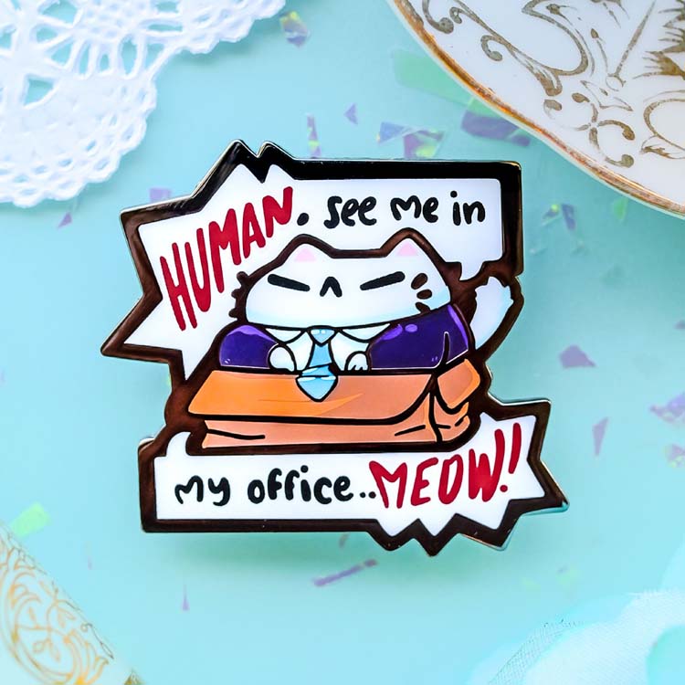 See Me in my Office MEOW Pin Enamel Pin